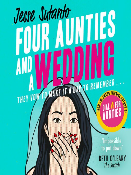 Title details for Four Aunties and a Wedding by Jesse Sutanto - Available
